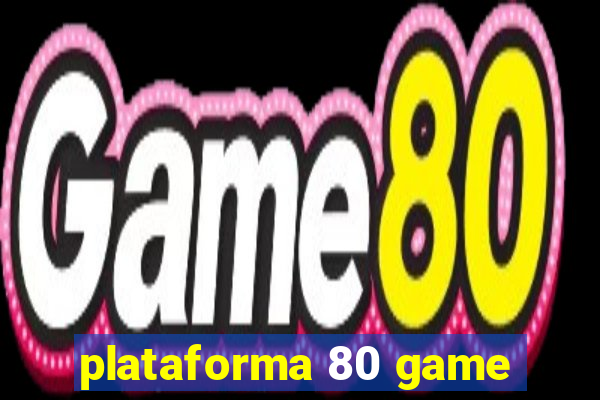 plataforma 80 game